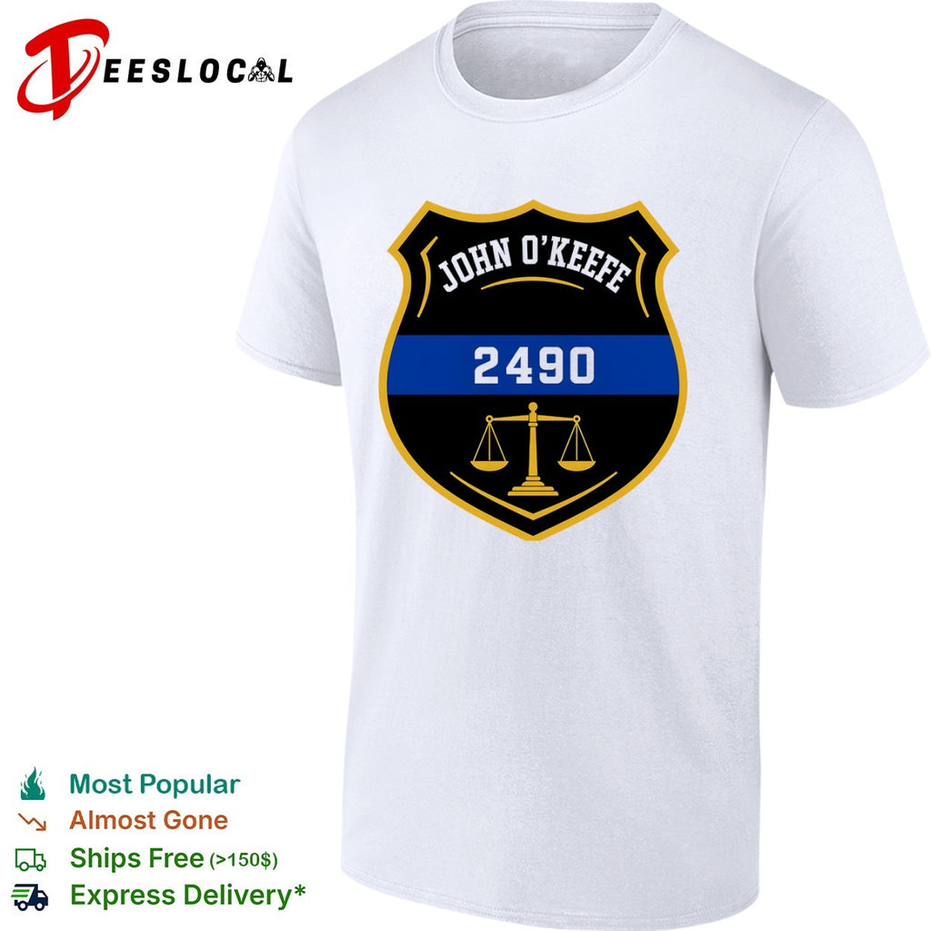 John O Keefe 2490 Law Enforcement Scale of Justice Memorial Honor shirt
