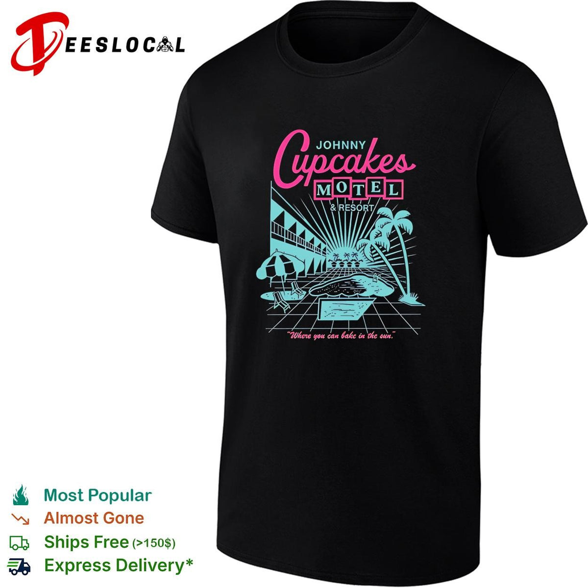 Johnny Cupcakes motel and resort where you can bake in the sun shirt