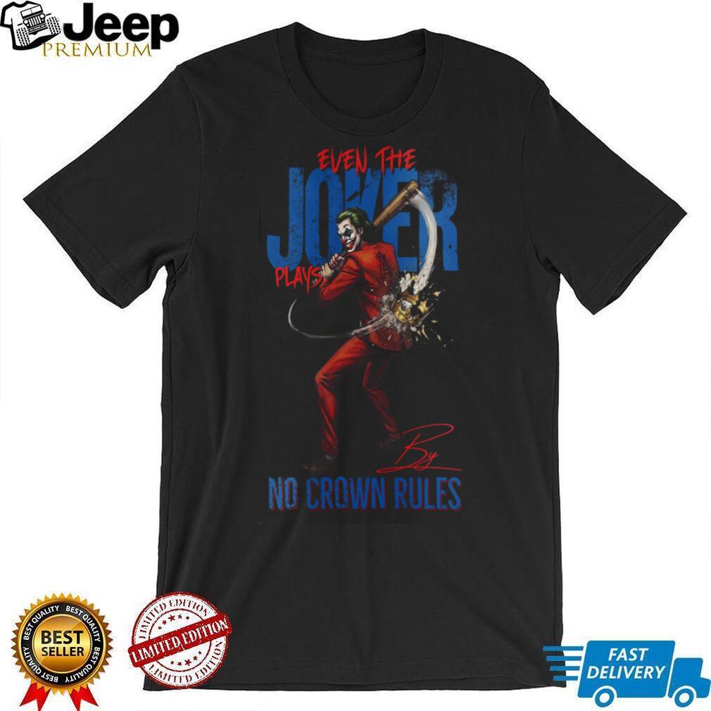 Joker No Crown Rules Los Angeles Angels Baseball Jersey T Shirt