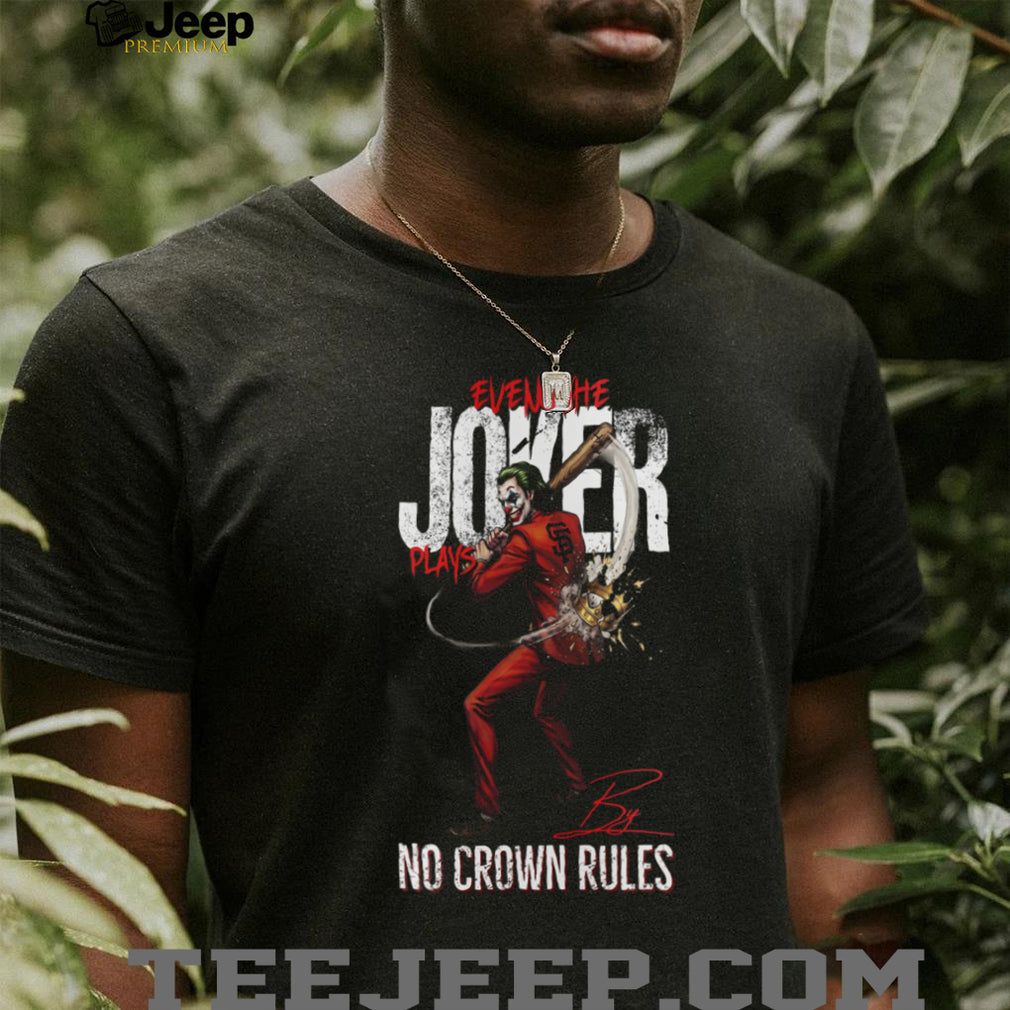 Joker No Crown Rules San Francisco Giants Baseball Jersey T Shirt