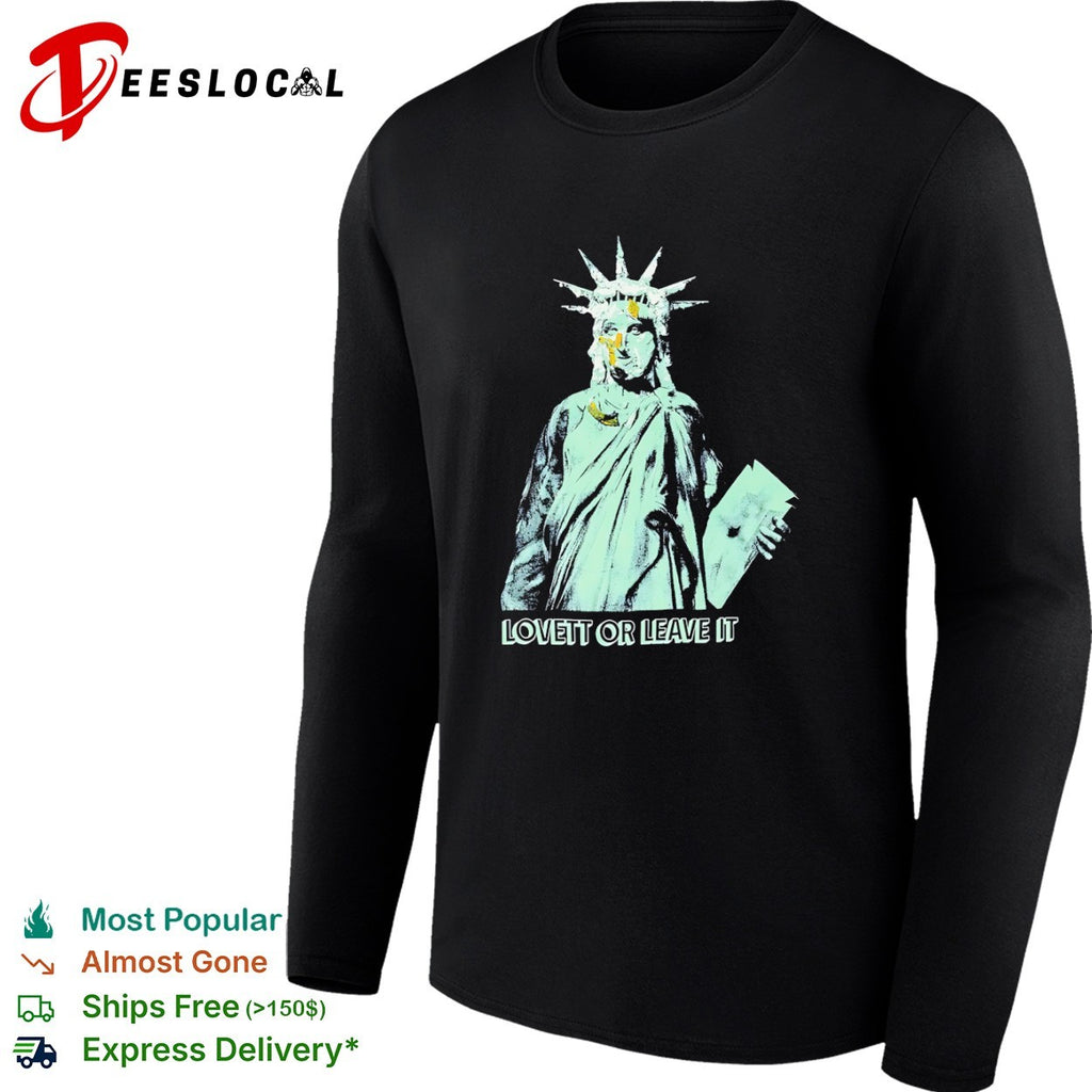 Jon Lovett Statue of Liberty Lovett or Leave It shirt