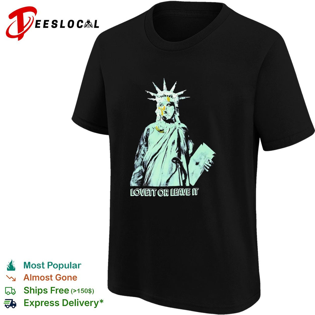 Jon Lovett Statue of Liberty Lovett or Leave It shirt