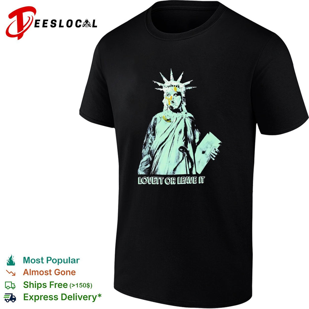 Jon Lovett Statue of Liberty Lovett or Leave It shirt