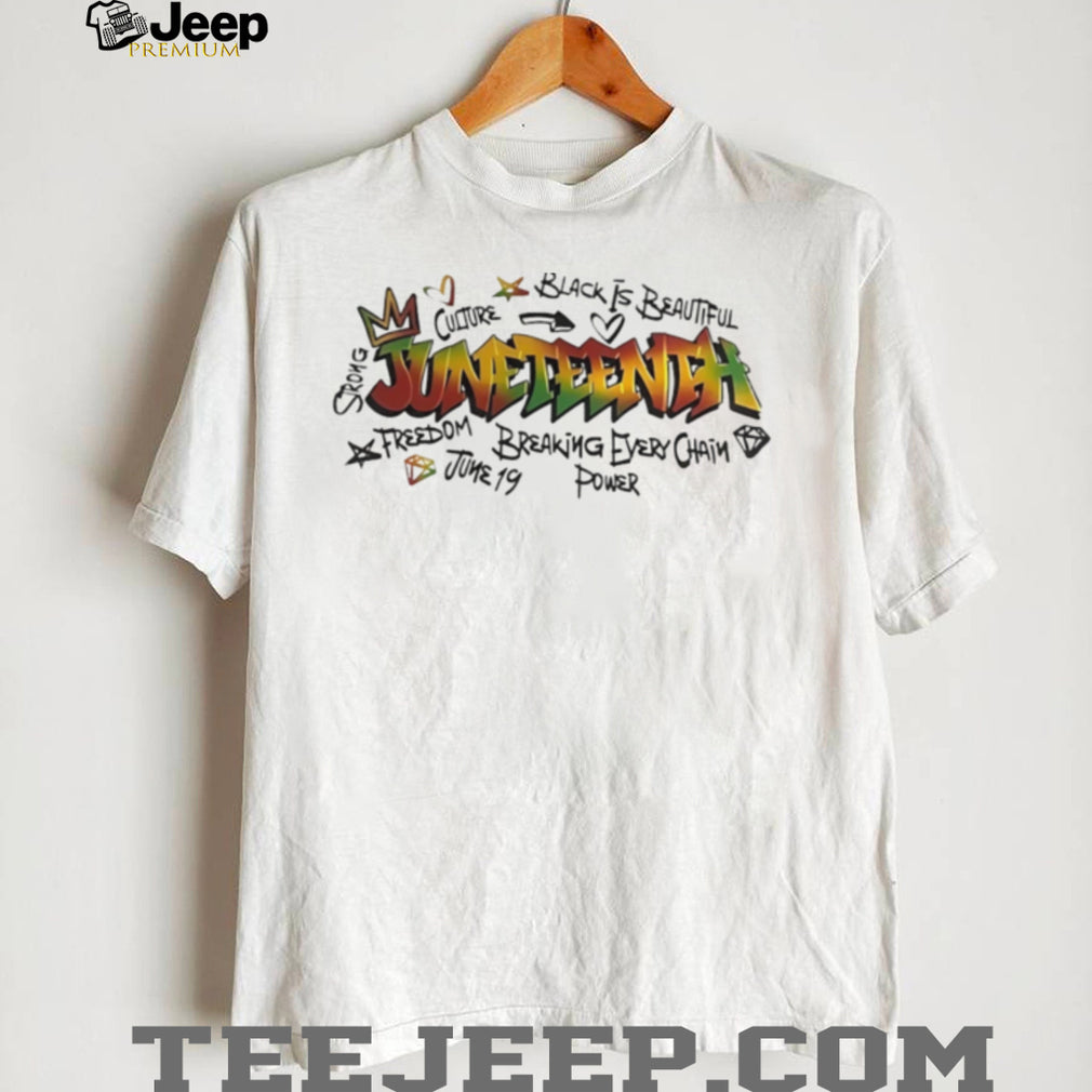 Juneteenth black is beautiful breaking every chain graffiti style shirt