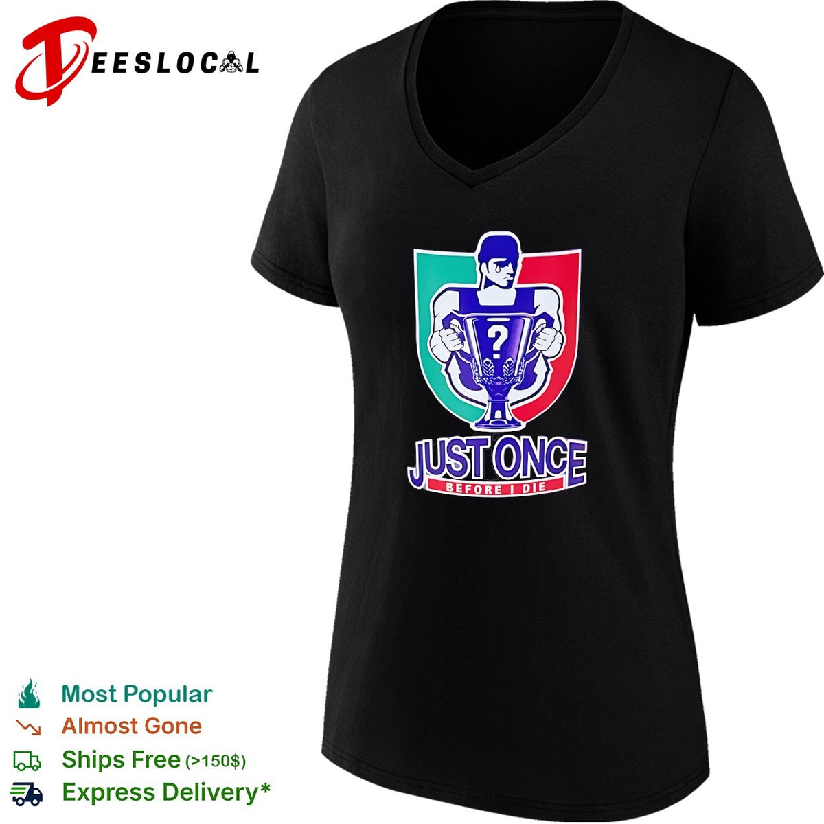 Just Once Before I Die Italian soccer trophy shield parody shirt