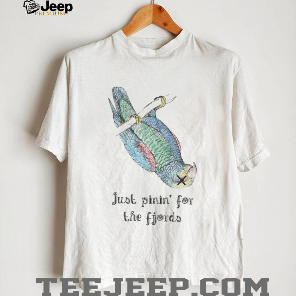 Just Pinin’ for the Fjords Dead Parrot Monty Python T Shirt