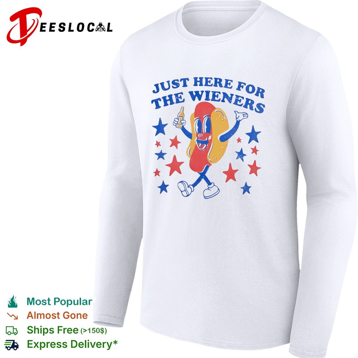 Just here for the wieners hot dog shirt