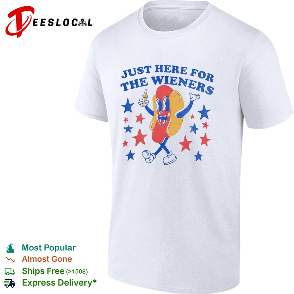 Just here for the wieners hot dog shirt