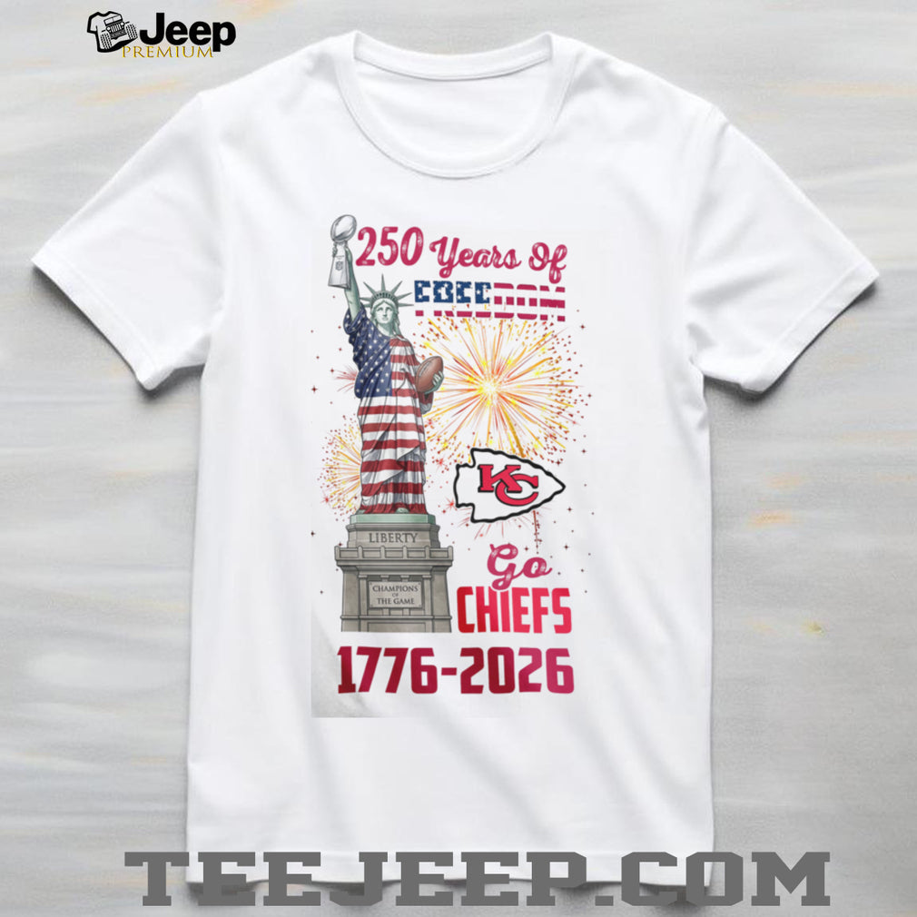 Kansas City Chiefs 250 Years of Freedom 1776 2026 Patriotic Statue of Liberty T Shirt
