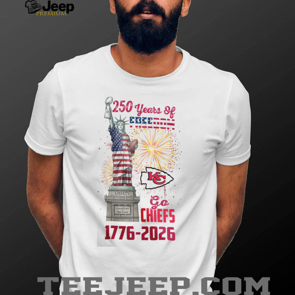 Kansas City Chiefs 250 Years of Freedom 1776 2026 Patriotic Statue of Liberty T Shirt