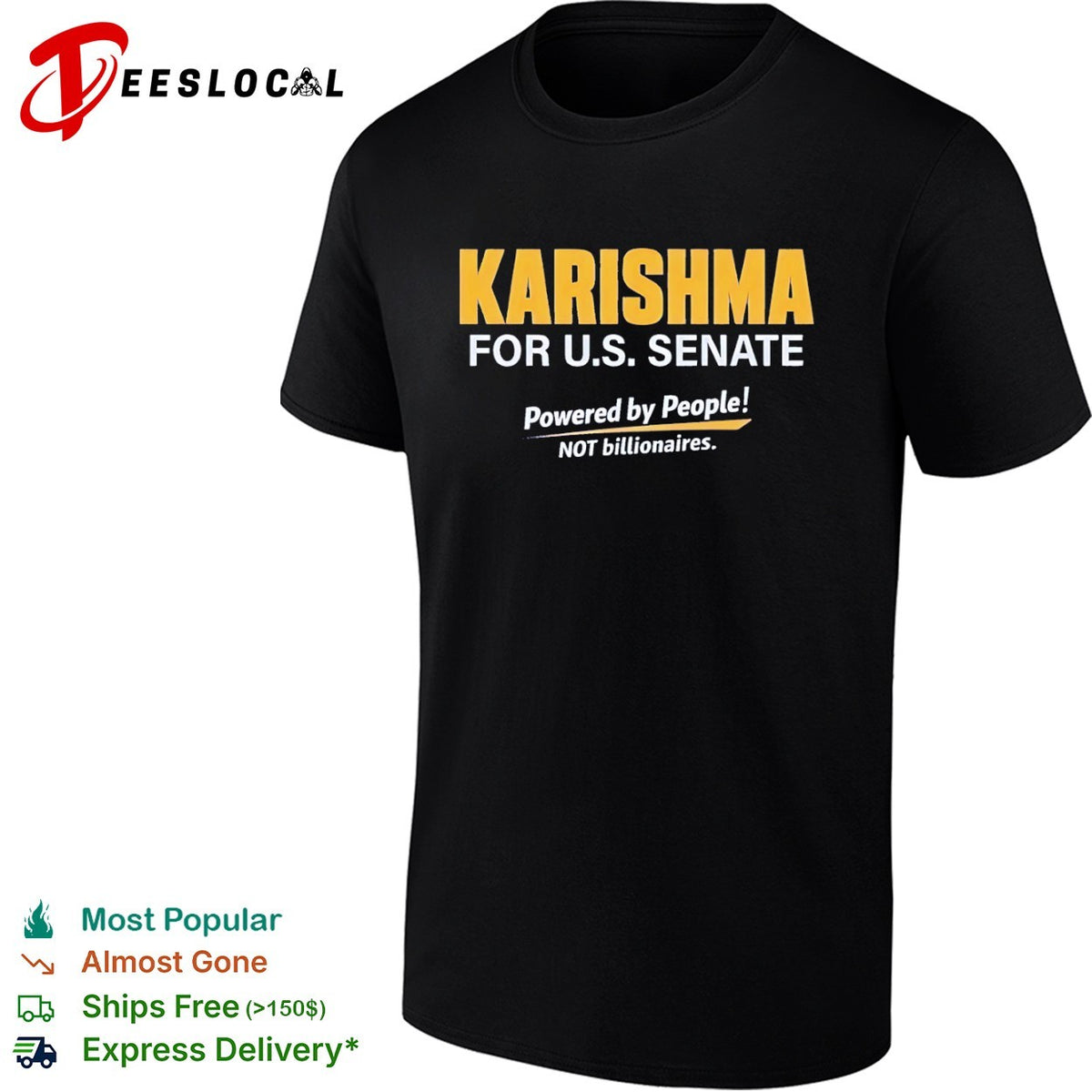 Karishma for US Senate Powered by People not billionaires political campaign shirt