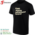 Keep Atlanta adventurous forever shirt