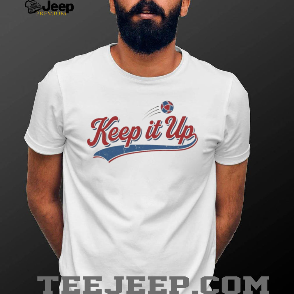 Keep It Up Retro Baseball Typography Sports T Shirt