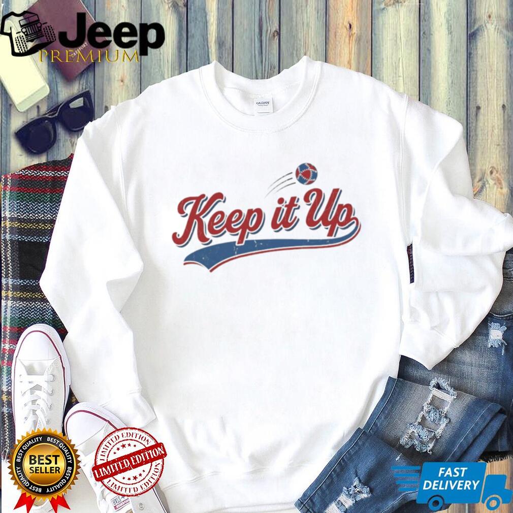 Keep It Up Retro Baseball Typography Sports T Shirt
