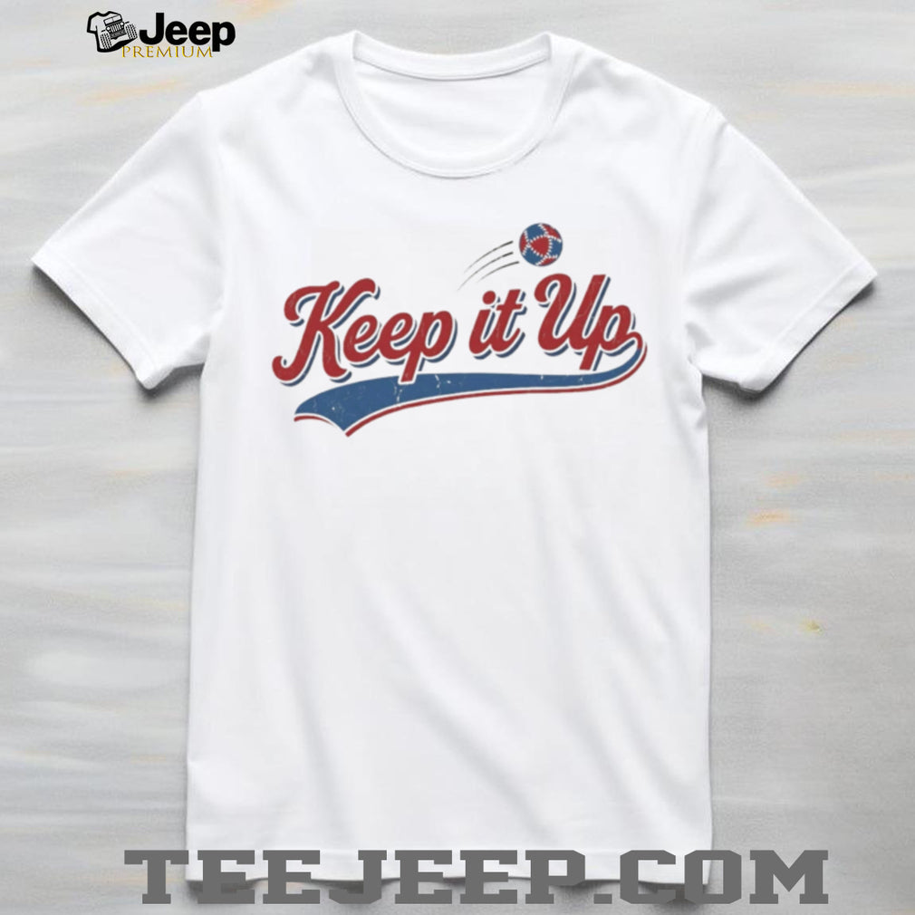 Keep It Up Retro Baseball Typography Sports T Shirt