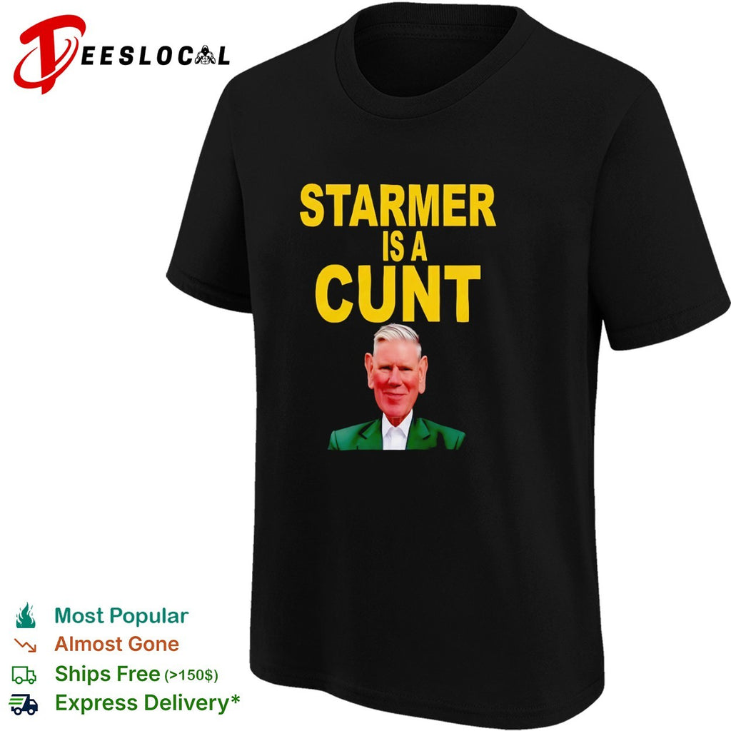 Keir Starmer is a Cunt shirt