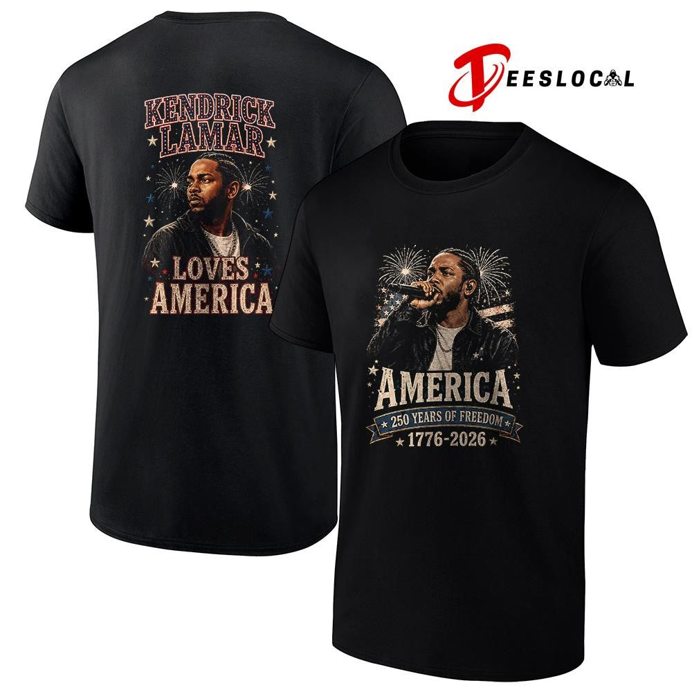 Kendrick Lamar America 250 years of freedom loves America shirt