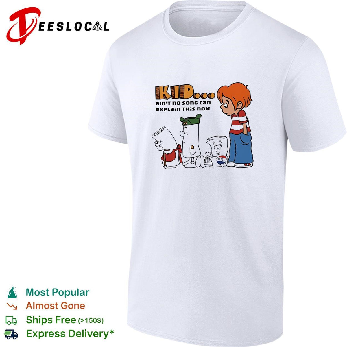 Kid ain’t no song can explain this now shirt