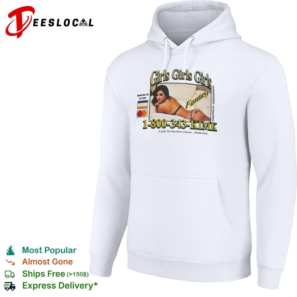 Kim Kardashian Girls Girls Girls Fantasy 1 800 343 KIMK shirt
