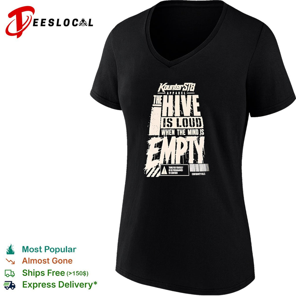 Kounterst8 the hive is loud when the mind is empty shirt
