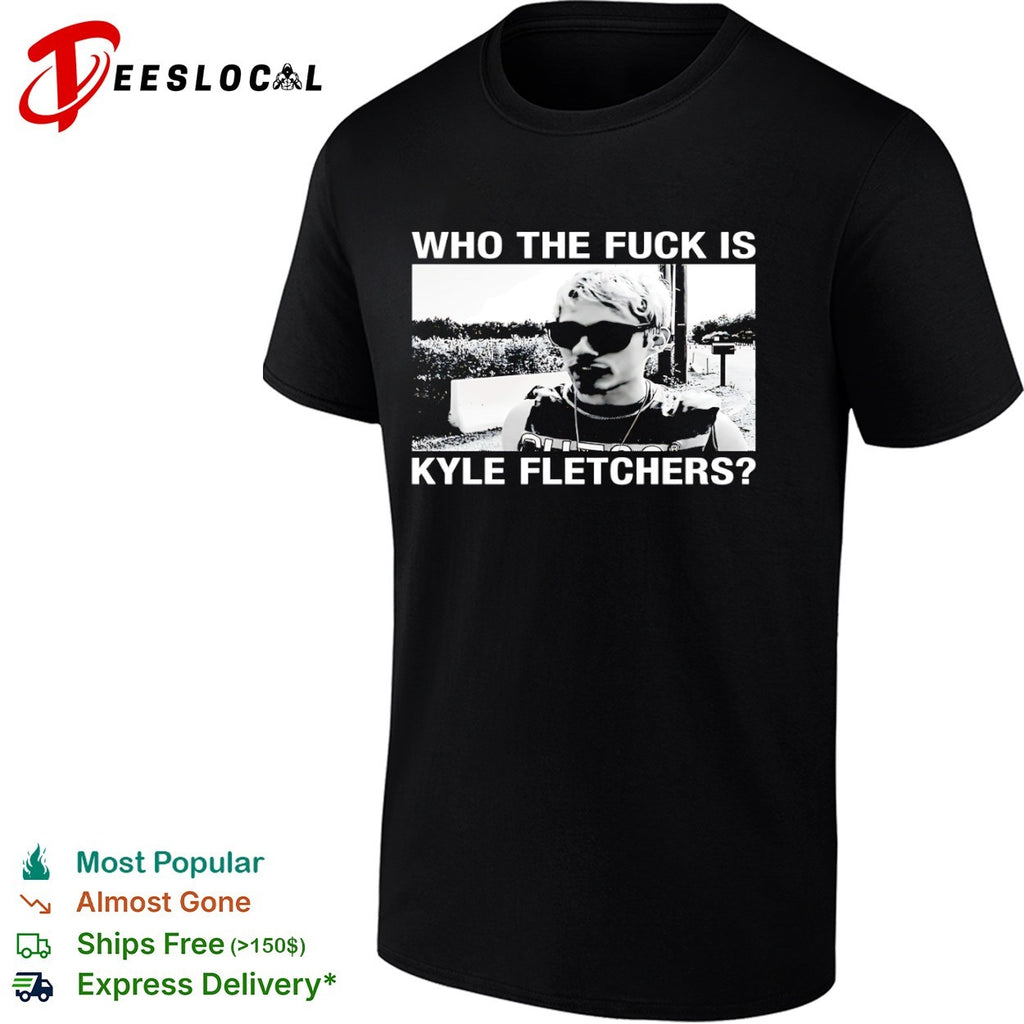 Kyle Fletcher aew wrestling who the fuck is kyle fletchers shirt