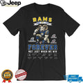 LA Rams 2025 Forever Not Just When We Win Team Signatures T Shirt