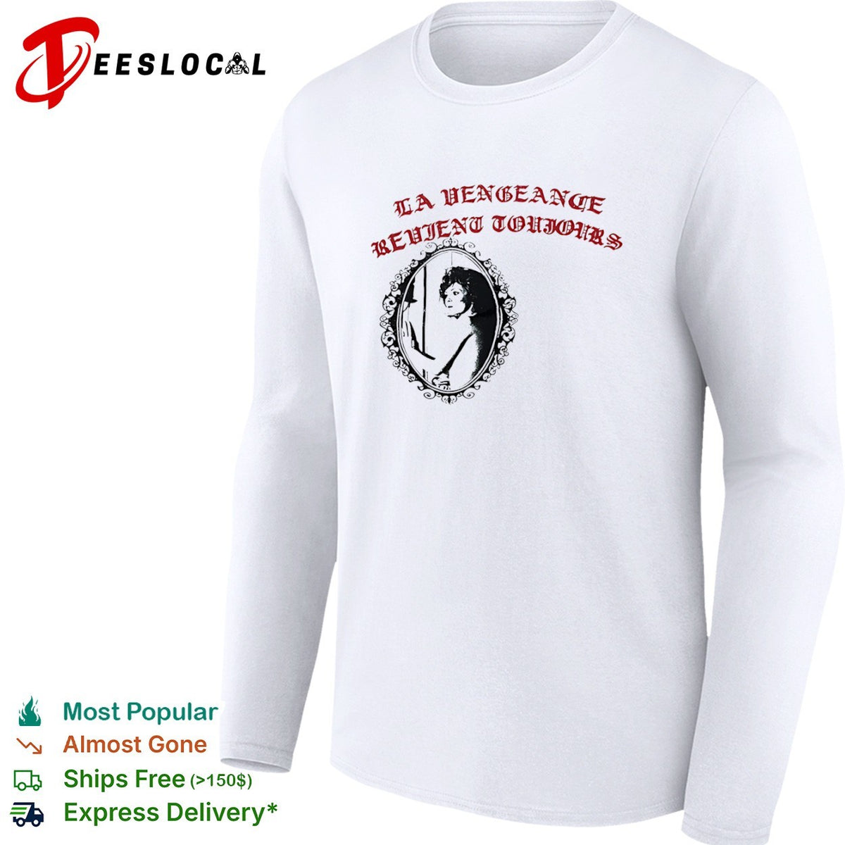 La Vengeance Revient Toujours shirt