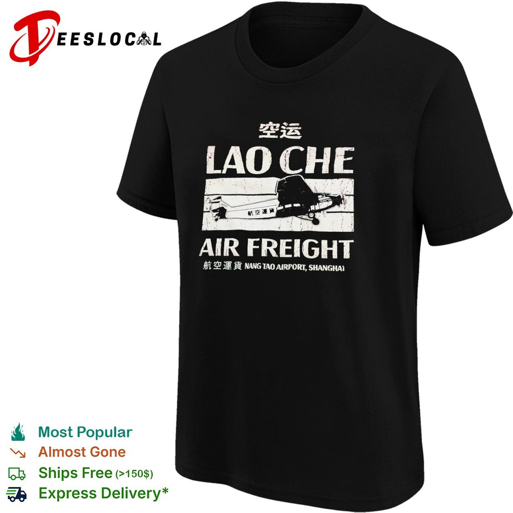 Lao Che Air Freight Nang Tao Airport Shanghai Indiana Jones and the Temple of Doom shirt