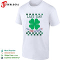 Last Day of the School Shamrock Clover St Patricks Day Lucky Four Leaf shirt