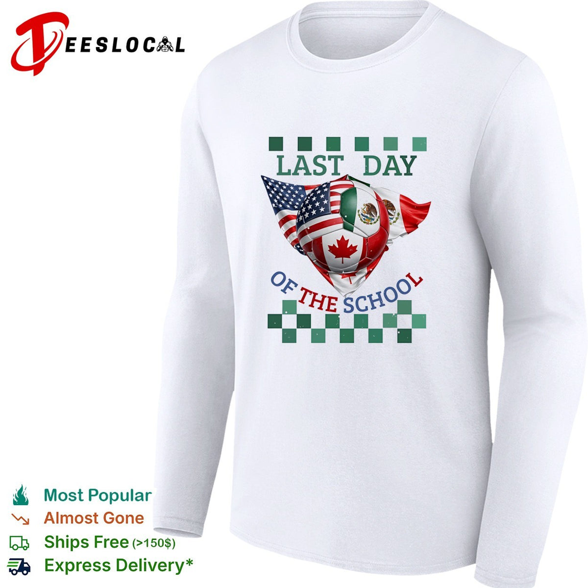 Last Day of the School USA Mexico Canada Soccer Flag World Cup North America shirt