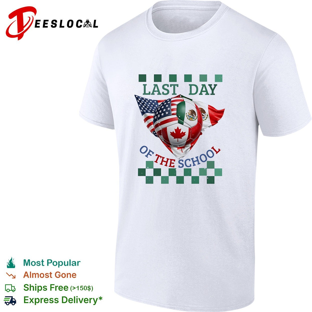 Last Day of the School USA Mexico Canada Soccer Flag World Cup North America shirt