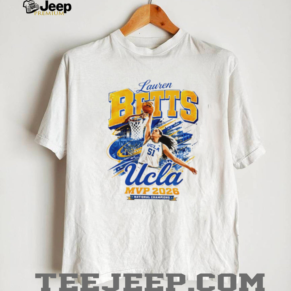 Lauren Betts UCLA Bruins MVP 2026 National Champions Basketball T Shirt