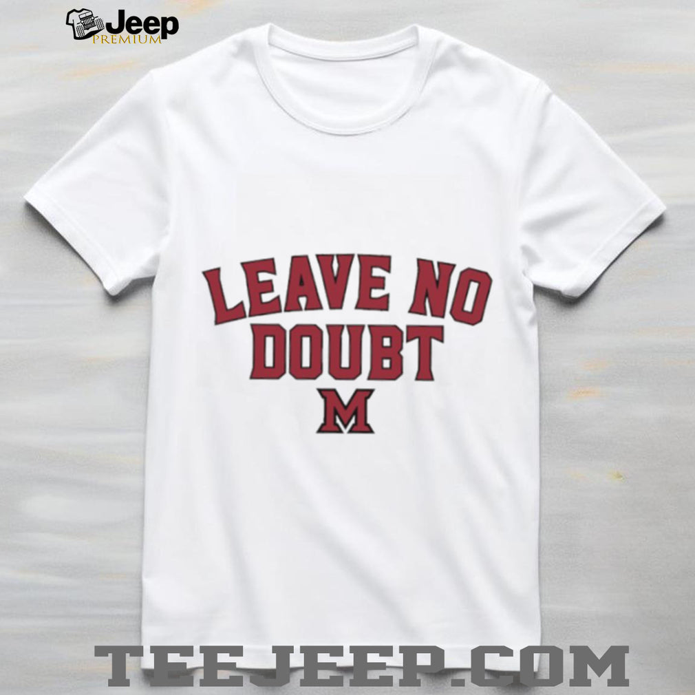 Leave No Doubt Miami University Redhawks Athletic Block Lettering T Shirt