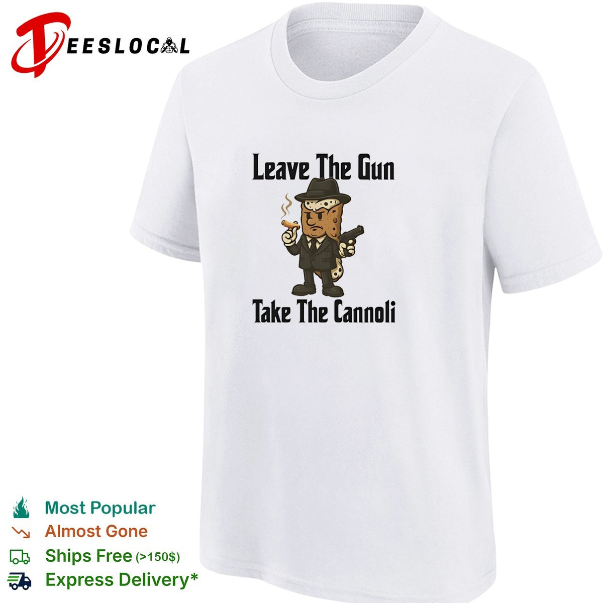 Leave the gun take the cannoli Godfather gangster quote shirt