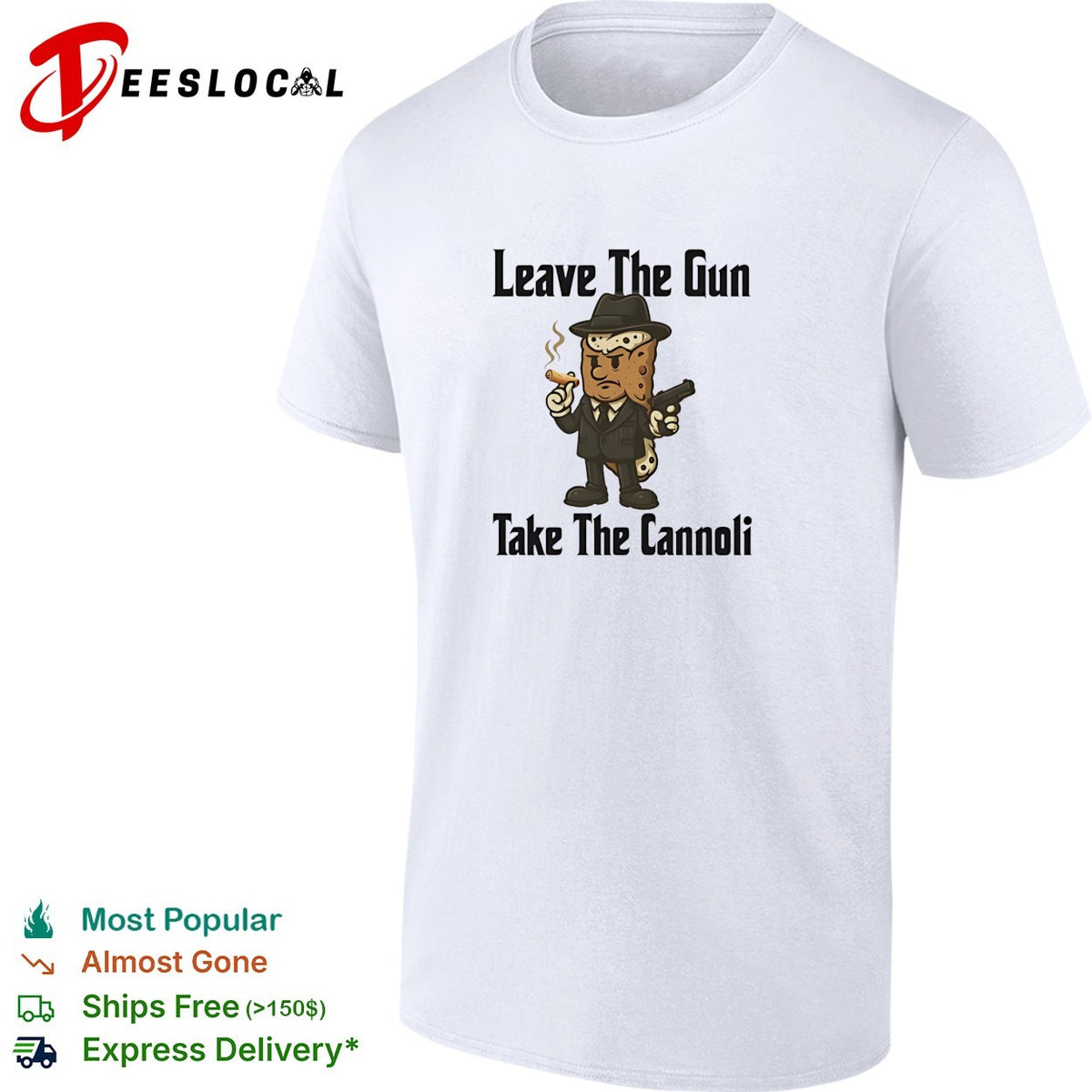 Leave the gun take the cannoli Godfather gangster quote shirt