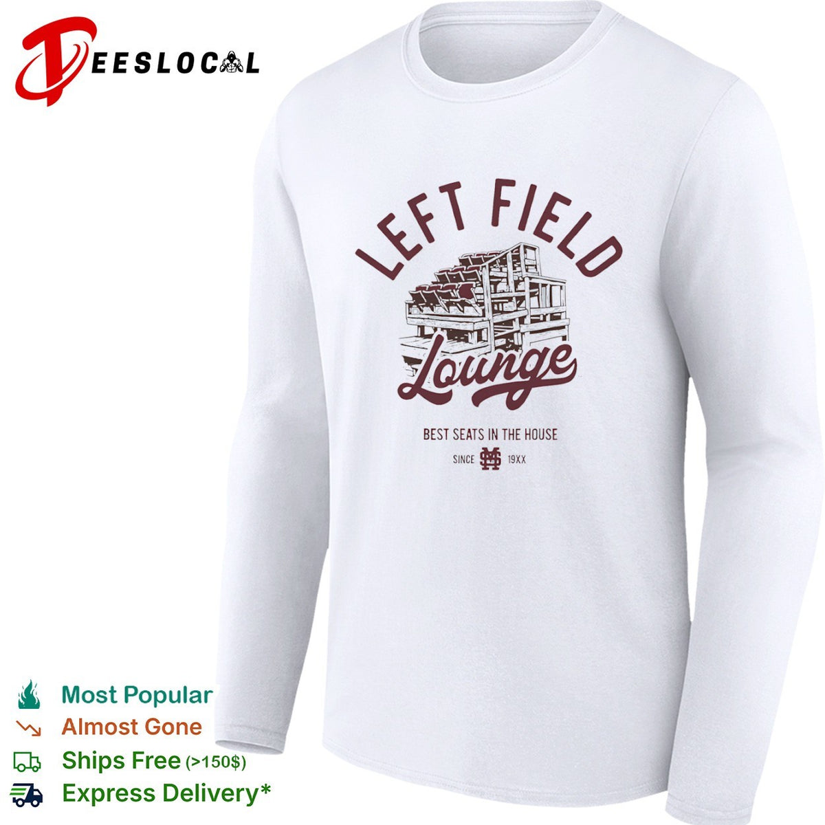 Left Field Lounge bleachers best seats in the house since 19XX MS shirt