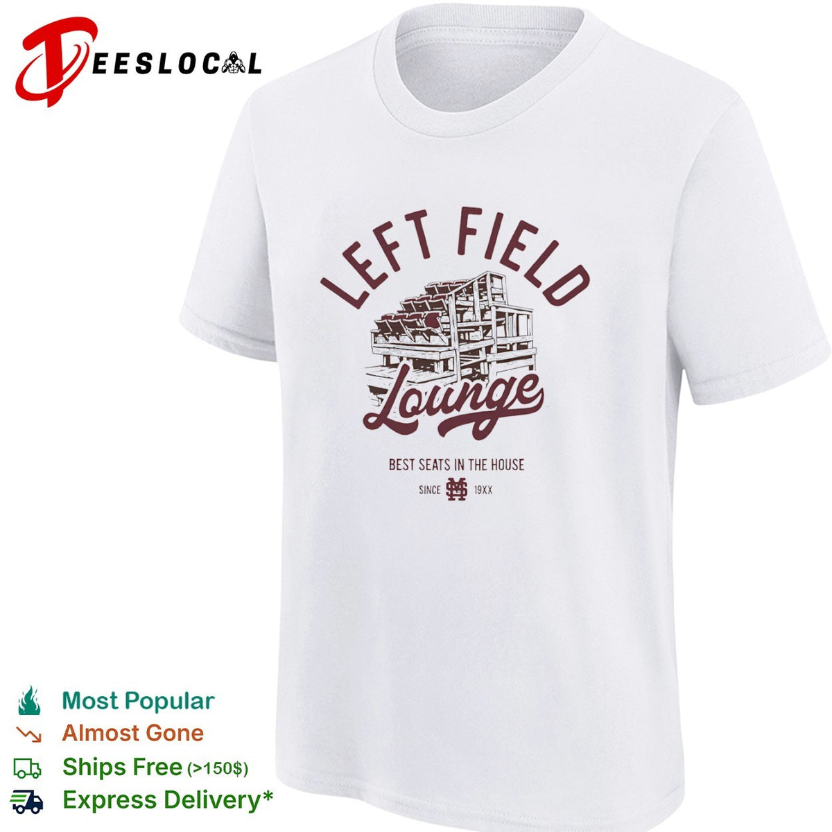 Left Field Lounge bleachers best seats in the house since 19XX MS shirt