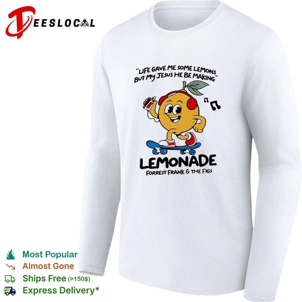 Lemonade life gave me some lemons but my jesus he be making shirt