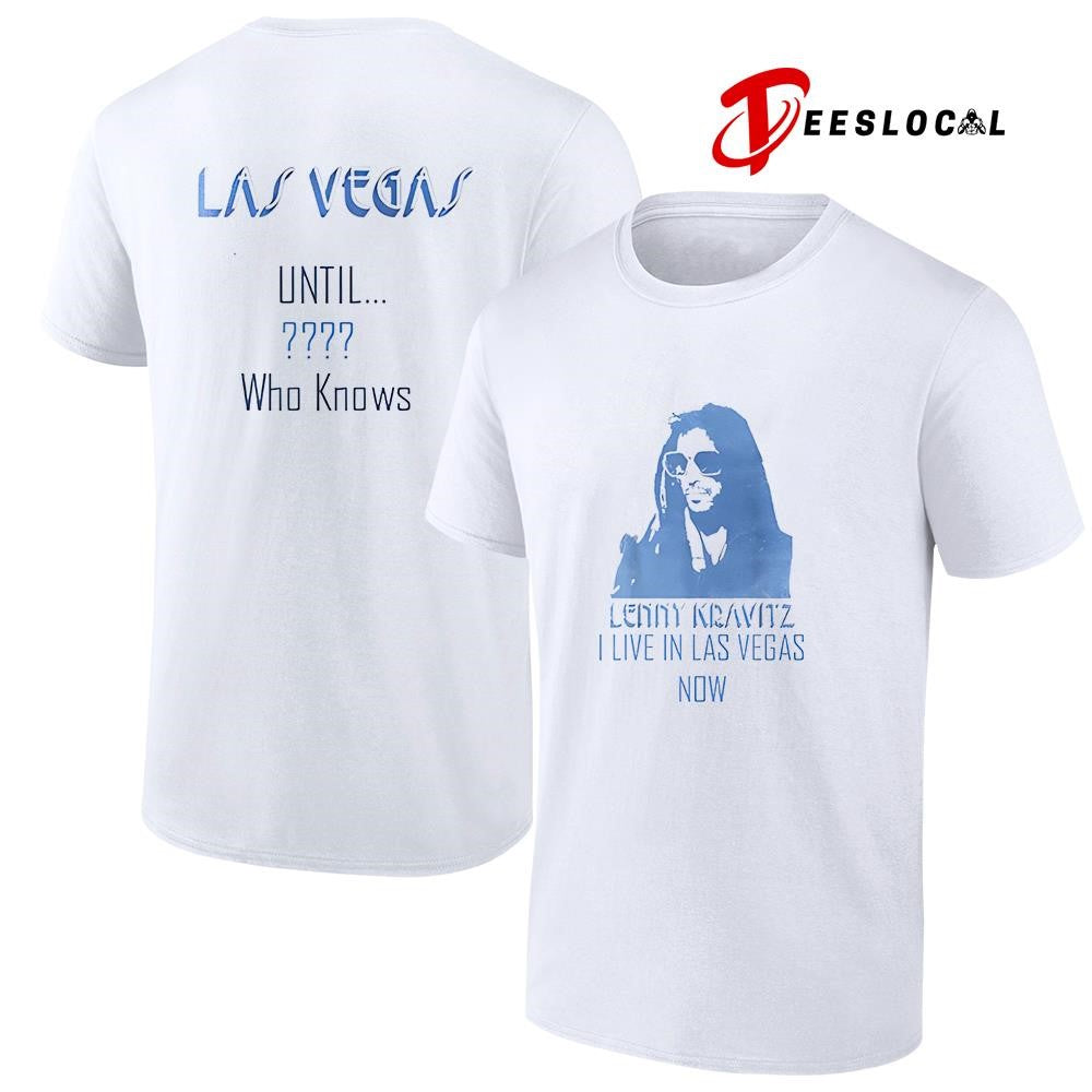 Lenny Kravitz I live in Las Vegas now until who knows portrait shirt