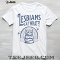 Lesbians Eat What Sad Cat Rainbow lesbian humor shirt