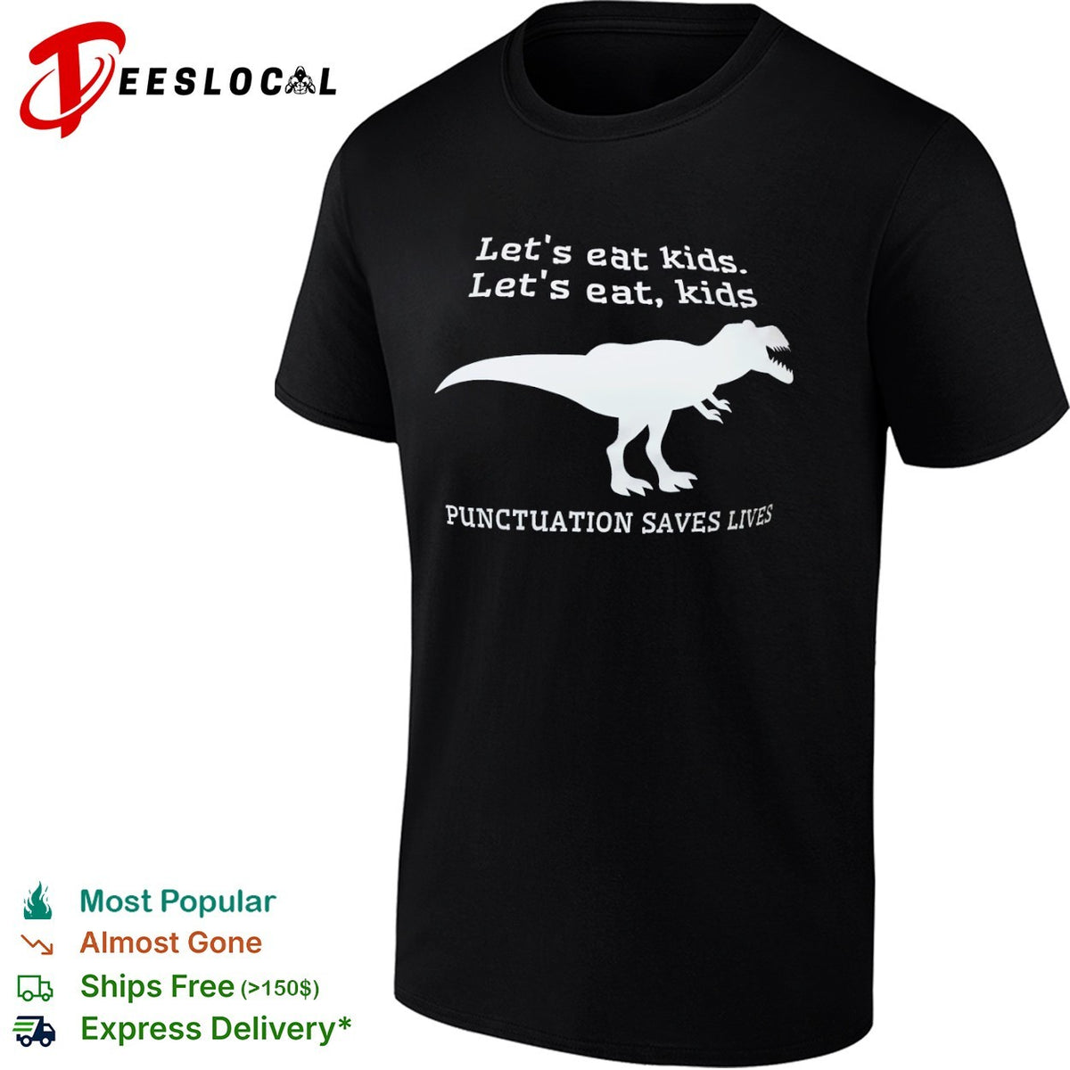 Let s eat kids let s eat kids Punctuation Saves Lives dinosaur shirt