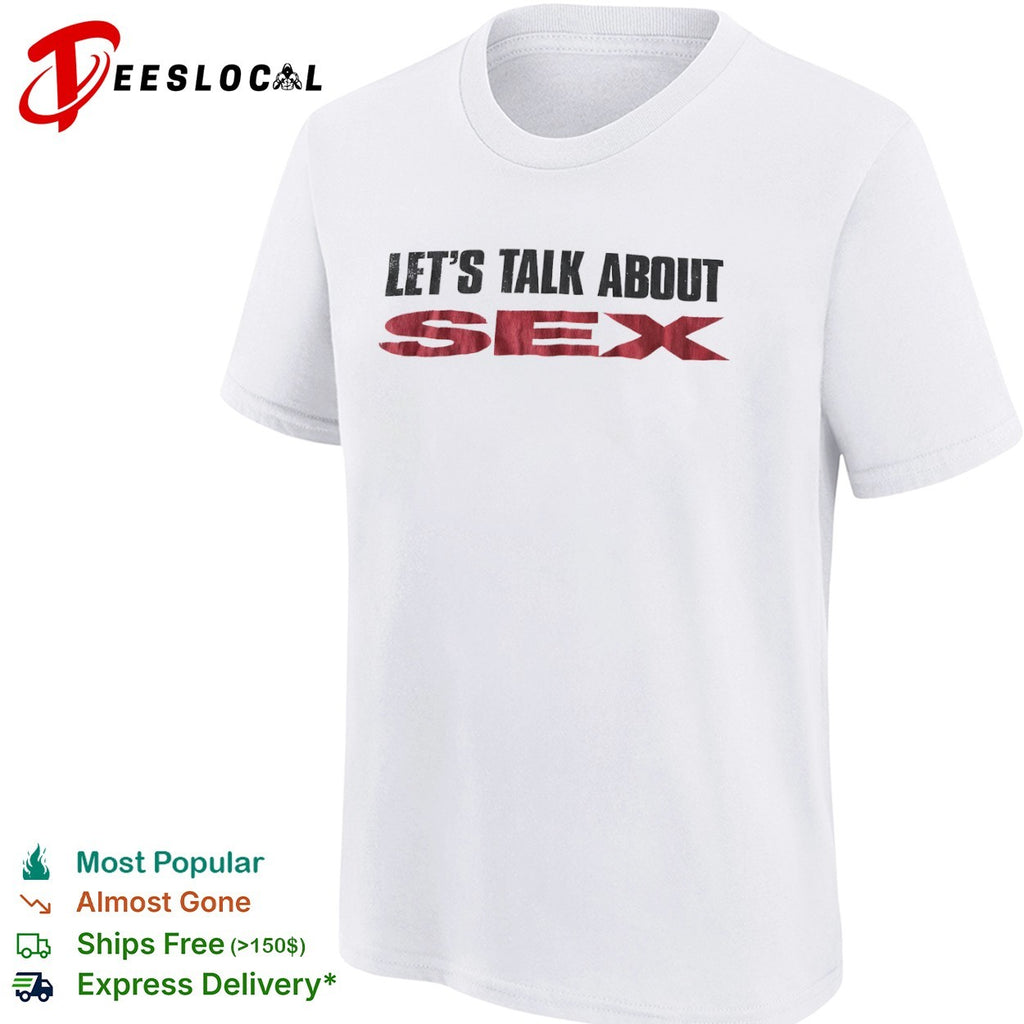 Let’s talk about sex shirt