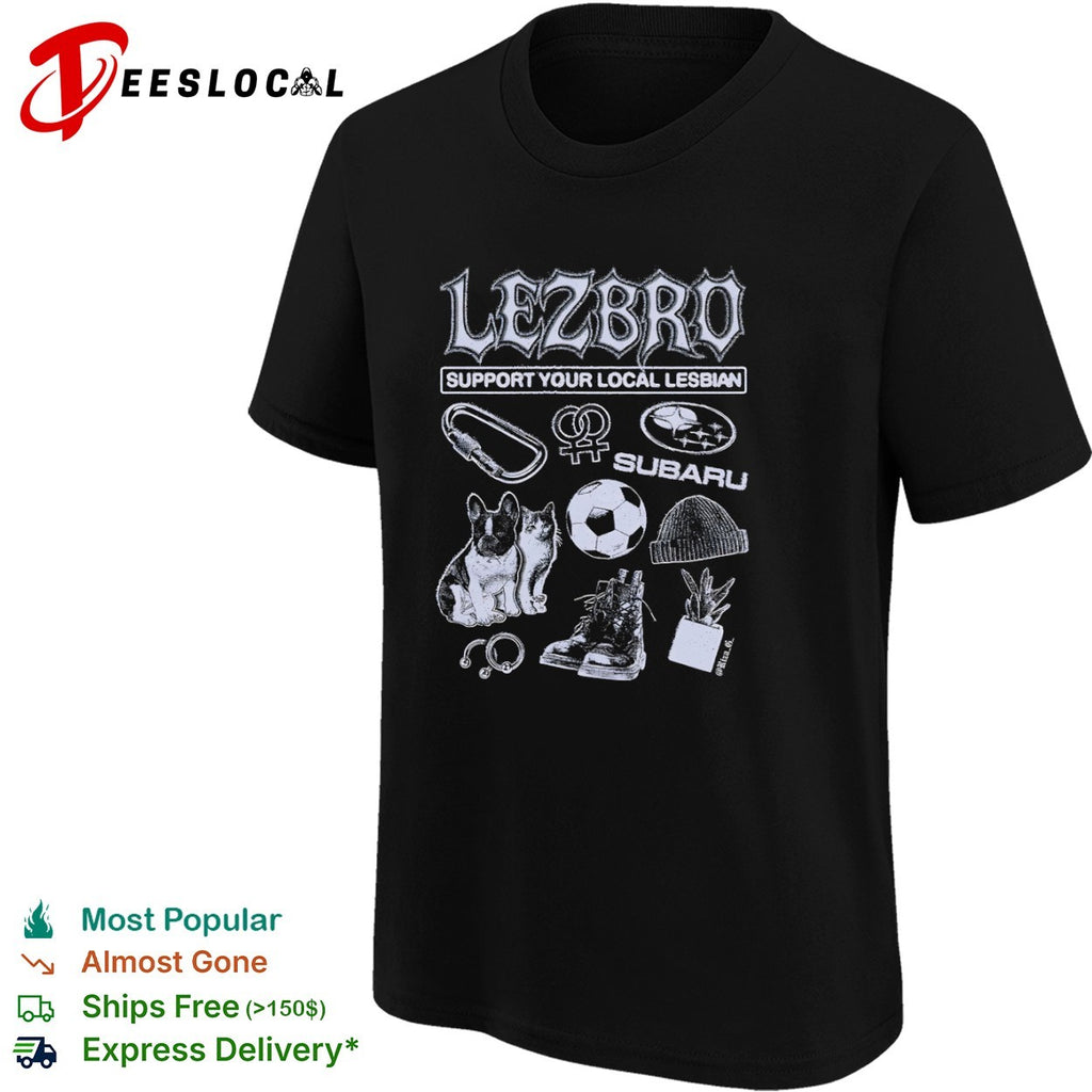 Lezbro support your local lesbian carbiner subaru soccer beanie boots shirt