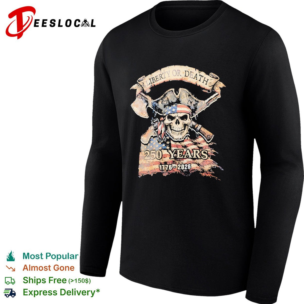 Liberty or Death 250 Years 1776 2026 American Skull Flag Patriot Independence shirt