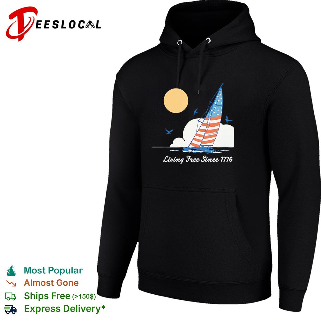 Life is Good Living Free Since 1776 American Flag Sailboat Nautical Independence shirt