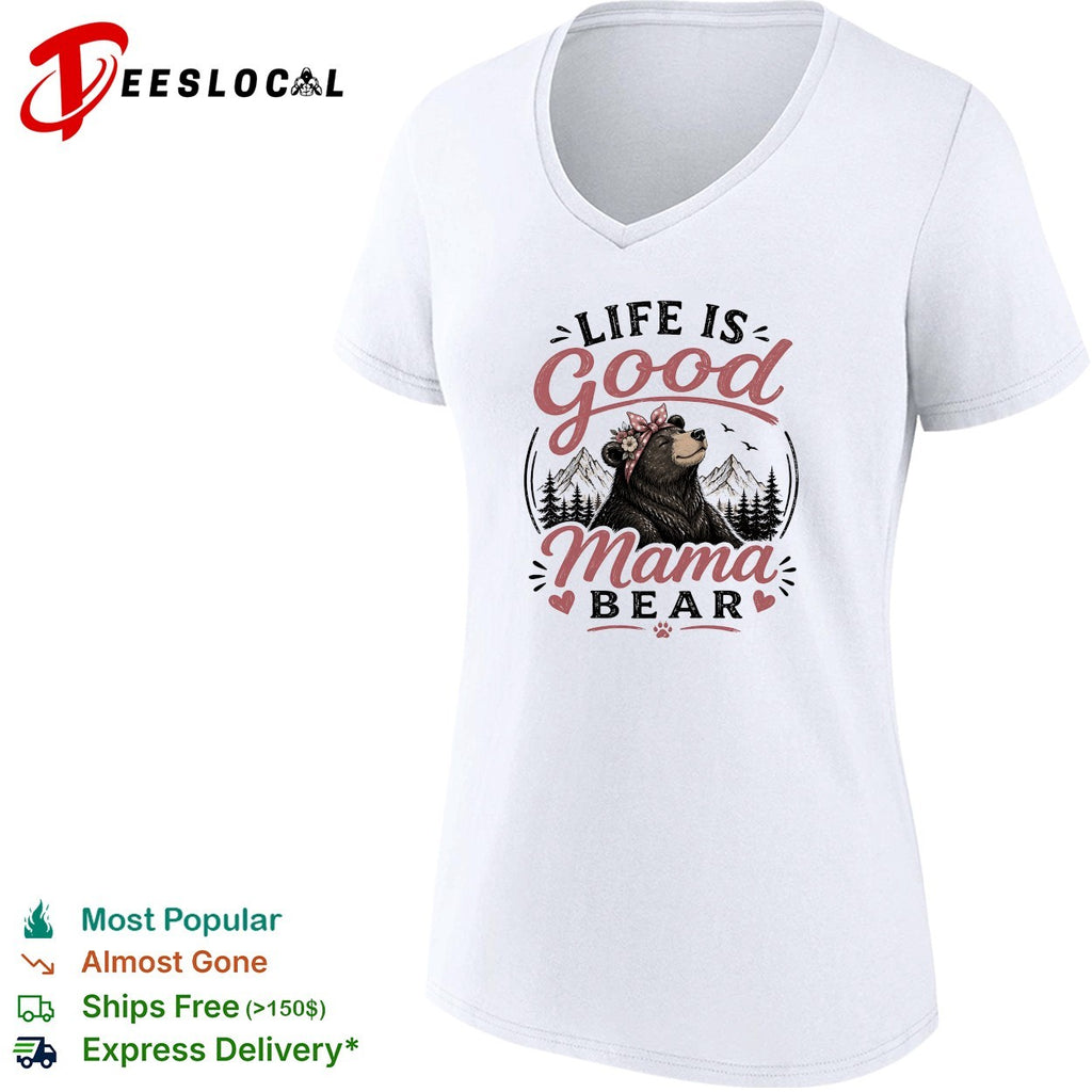 Life is good Mama Bear mountain forest flowers nature art shirt