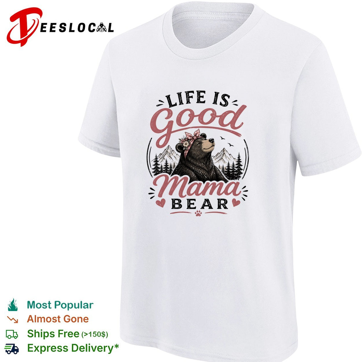 Life is good Mama Bear mountain forest flowers nature art shirt