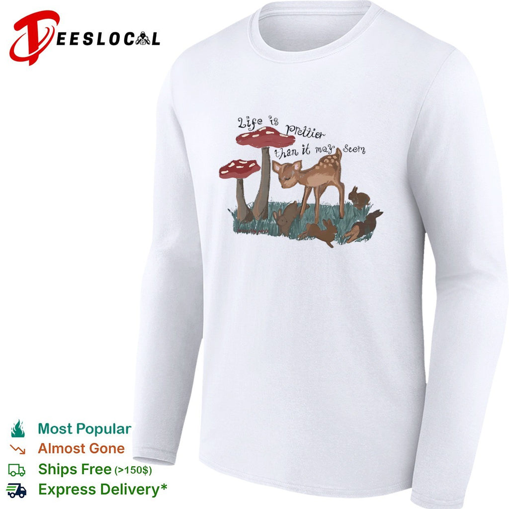 Life is prettier than it may seem fawn and rabbits nature meadow forest scene shirt