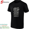 Life moves pretty fast if you do not stop and look around once in a while shirt