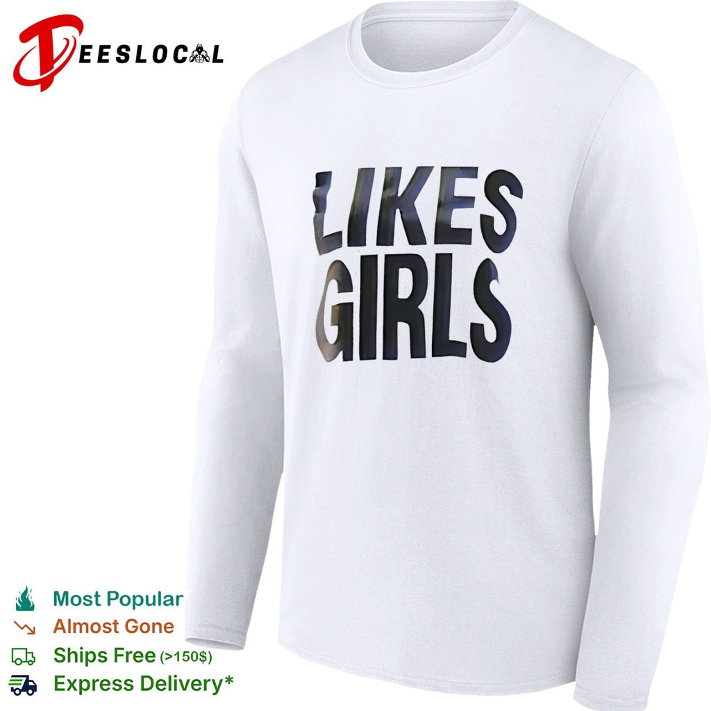 Likes Girls shirt